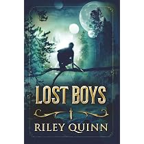 Lost Boys: Book One of the Lost Boys Trilogy: Quinn, Riley